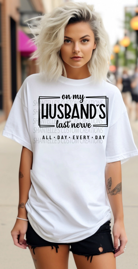 ON MY HUSBANDS LAST NERVE