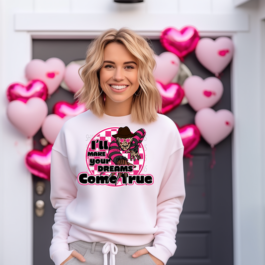 MAKE YOUR DREAMS COME TRUE