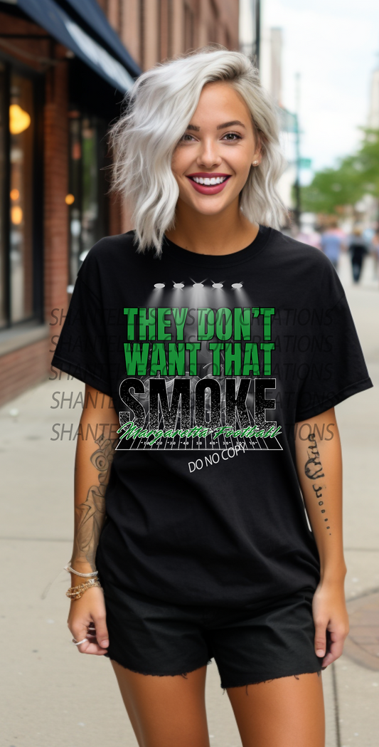 THEY DONT WANT THAT SMOKE