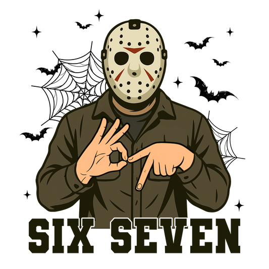 SIX SEVEN (PUT WHICH CHARCTER YOU WANT AT CHECKOUT)