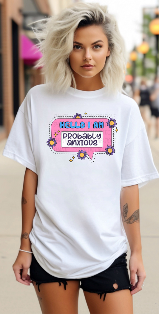 HELLO, IM PROABLY, ANXIOUS