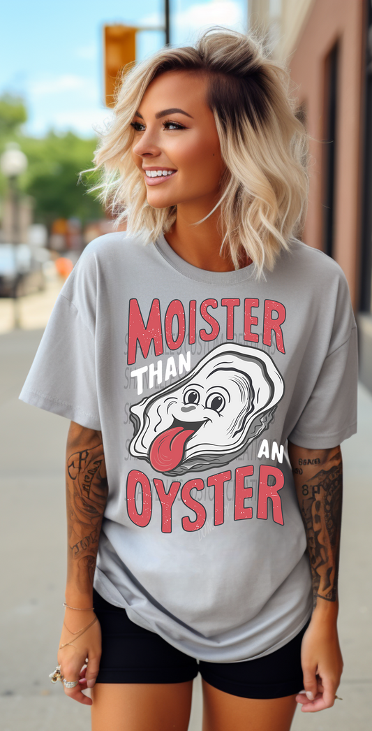 MOISTER THAN AN OYSTER