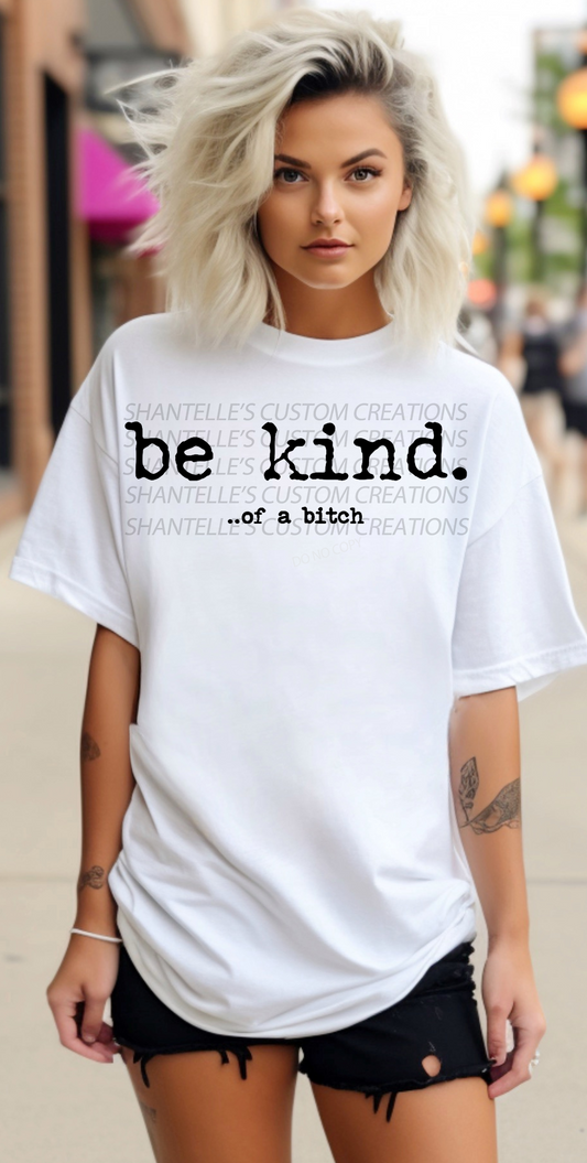 BE KIND ..