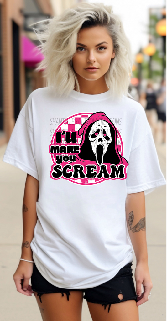 I'LL MAKE YOU SCREAM