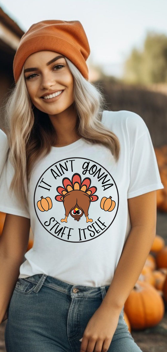 IT AINT GONNA STUFF ITSELF